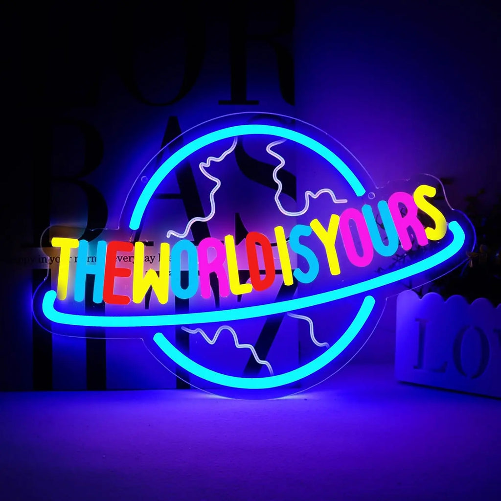 The World Is Yours Neon Sign
