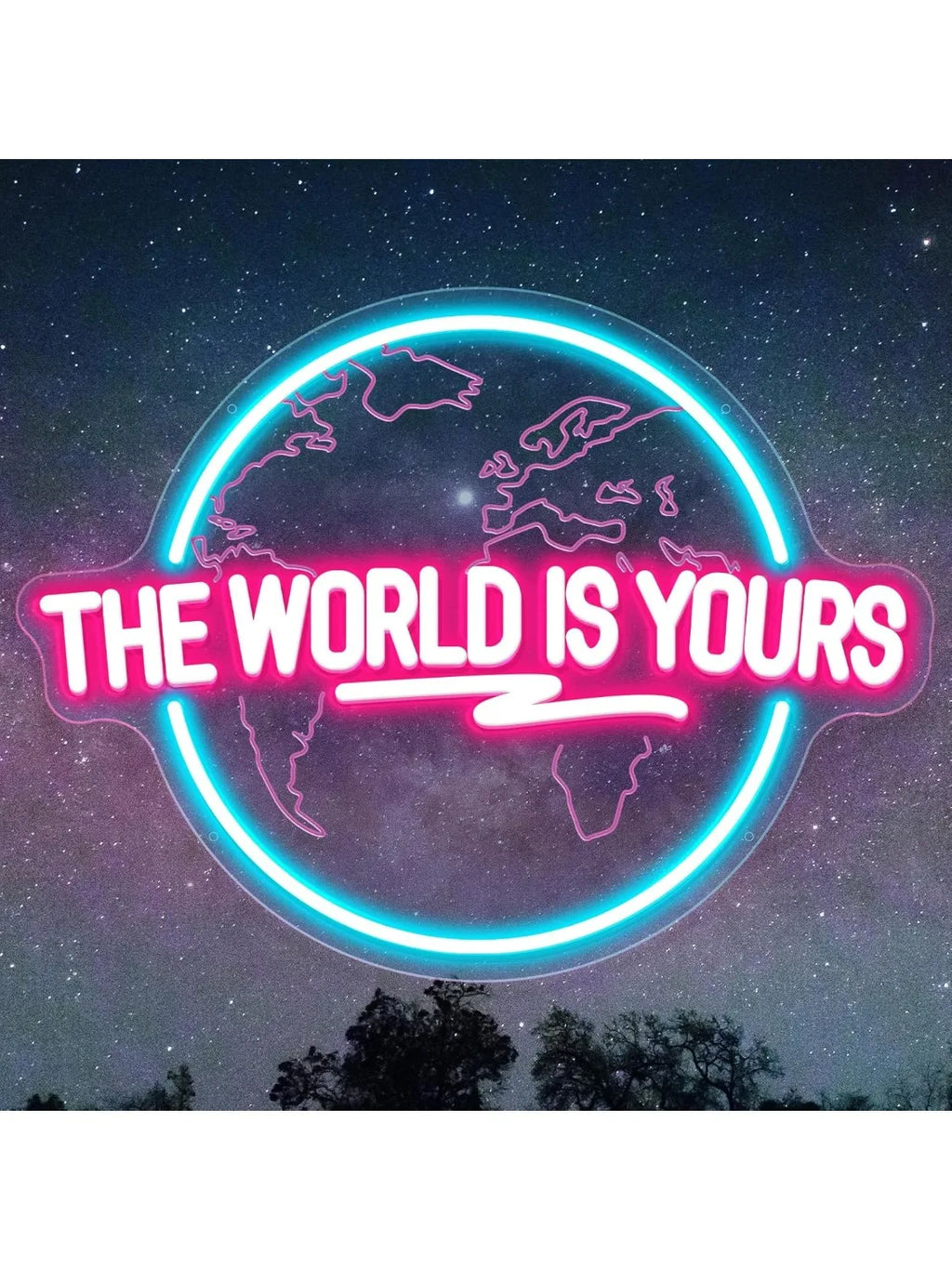 The World Is Yours Neon Sign