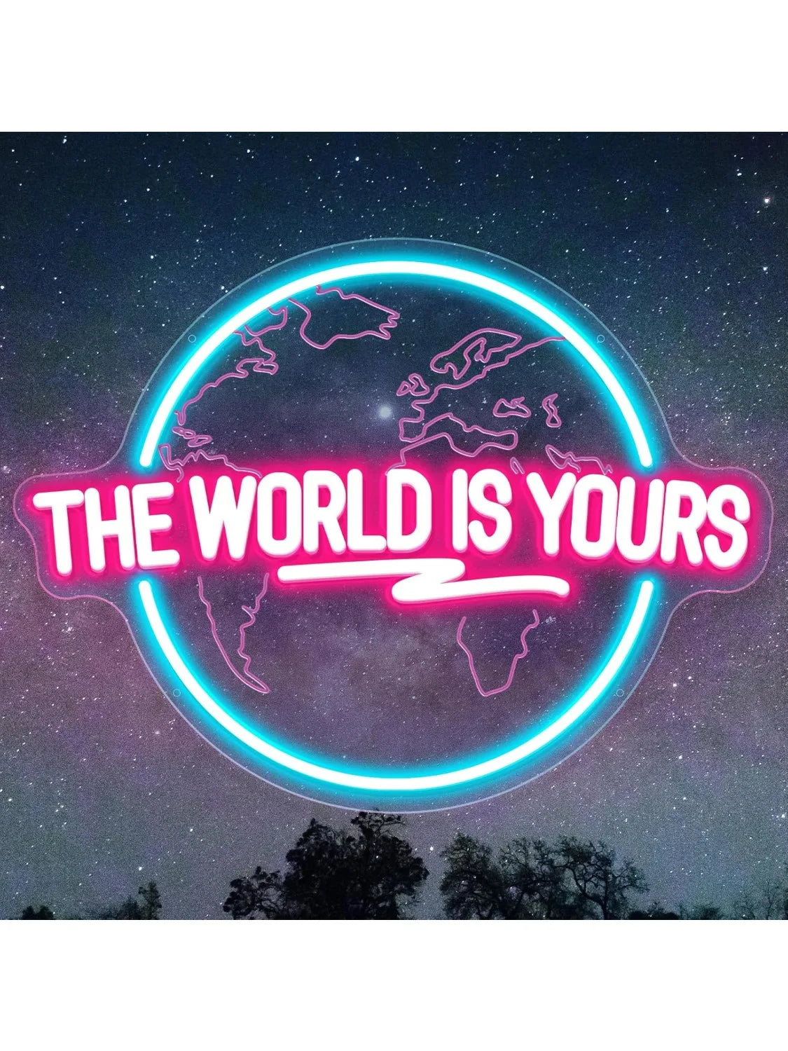 The World Is Yours Neon Sign
